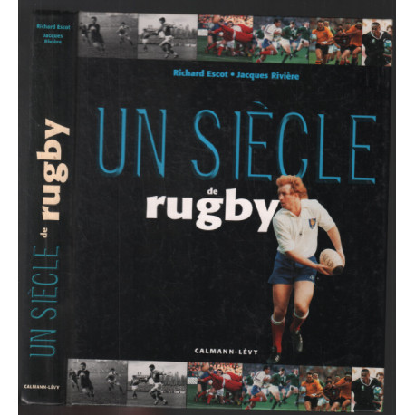 Un siècle de rugby - Edition 2001: 4° édition mise à jour