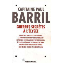 Guerres Secretes A L'elysee- 14 Ans De Coups Tordus