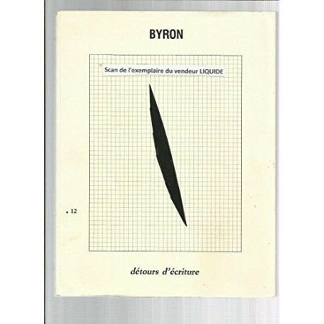 Détours D'écriture N° 12 : Lord Byron Ou La La Stratégie
