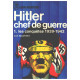 Hitler chef de guerre / tome 1 : les conquetes 1939-1942