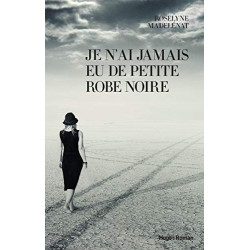 Je n'ai jamais eu de petite robe noire