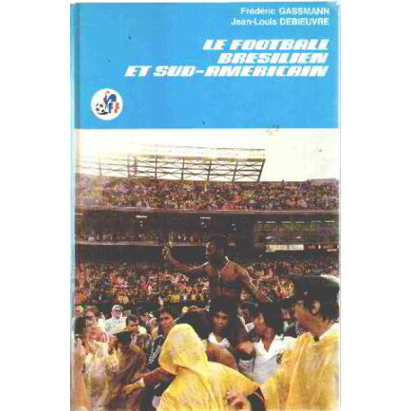Le football bresilien et sud-americain