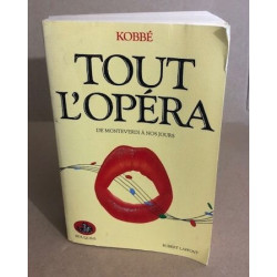 Tout L'Opéra . De Monteverdi à nos Jours