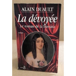 La Devoyee. Le Roman De La Traviata