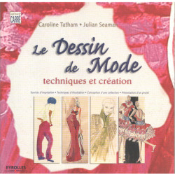 Le dessin de mode : Techniques et création