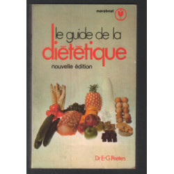 Le guide de la nouvelle diététique