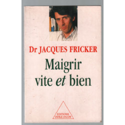 Maigrir vite et bien