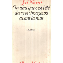 On dira que c'est l'été deux ou trois jours avant la nuit