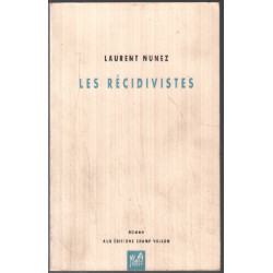 Les récidivistes