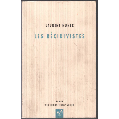 Les récidivistes