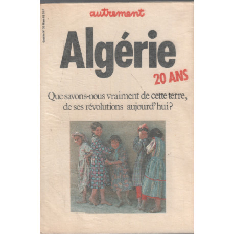 Algerie 20 ans. autrement n°38 mars 1982. que savons nous vraiment...