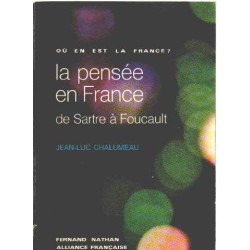 Ou en est la france ? la pensée en france de sartre a foucault