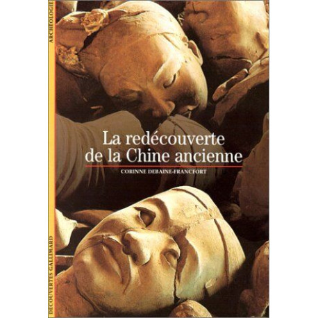 La redécouverte de la Chine ancienne