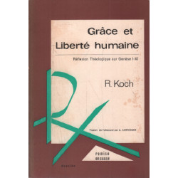 Grace et liberté humaine / rreflexion theologique sur génèse I-XI