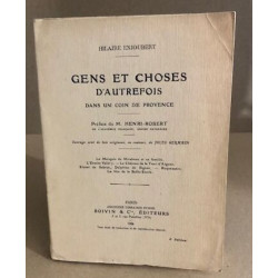 Gens et choses d'autrefois dans un coin de provence ( ouvrage orné...