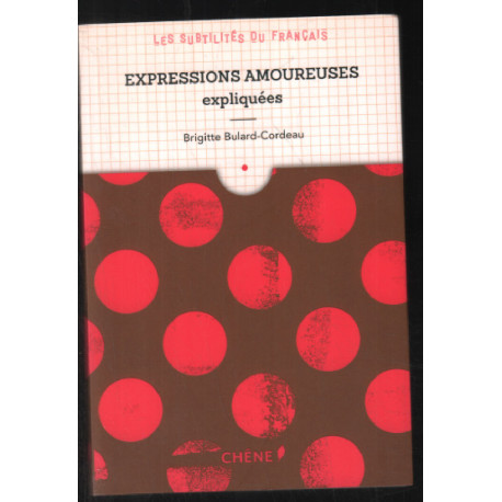 Expressions amoureuses expliquées: Les subtilités du français