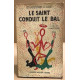 Le saint conduit le bal