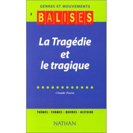 Balises - Genres et Mouvements 2 : La Tragédie et le Tragique