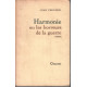 Harmonie ou les horreurs de la guerre
