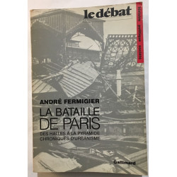 La Bataille de Paris: Des Halles à la Pyramide. Chroniques...