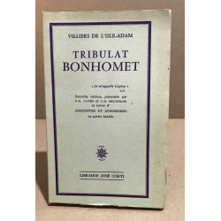 Tribulat bonhomet suivie d'anecdotes et aphorismes inédits