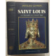 Saint-Louis : l' Apogée du Moyen-Age (exemplaire numéroté)