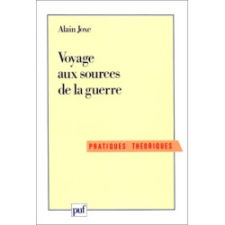 Voyage aux sources de la guerre