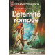 Les chroniques de Thomas l'incrédule L eternite rompue