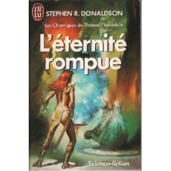 Les chroniques de Thomas l'incrédule L eternite rompue