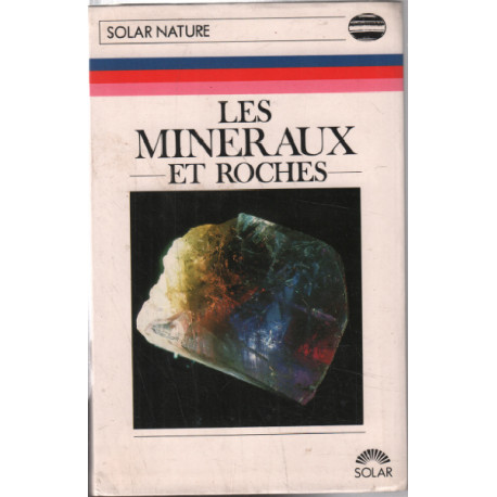Les minéraux et roches