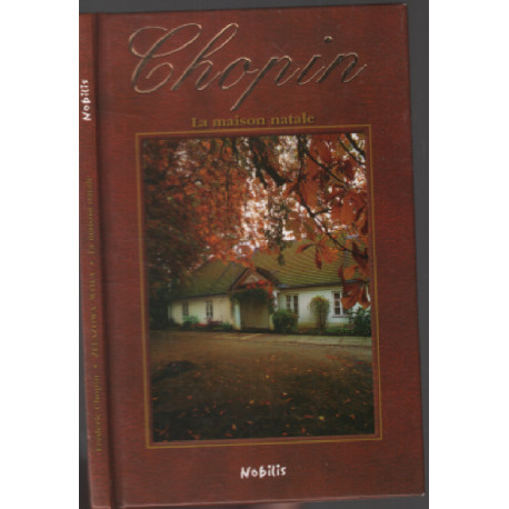 La maison natale / Zelazowa wola