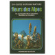 Fleurs des alpes ( avec photographies couleurs pleine page)