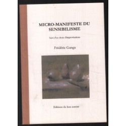 Micro-manifeste du sensibilisme suivi d'un choix d'improvisation