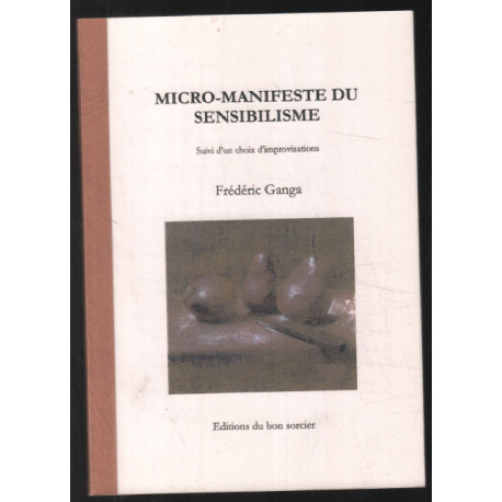 Micro-manifeste du sensibilisme suivi d'un choix d'improvisation