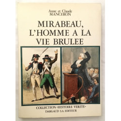 Mirabeau : l'homme à la vie brulée
