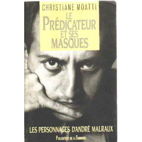 Le Prédicateur et ses masques : les personnages d'André Malraux