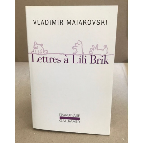 Lettres à Lili Brik: (1917-1930)