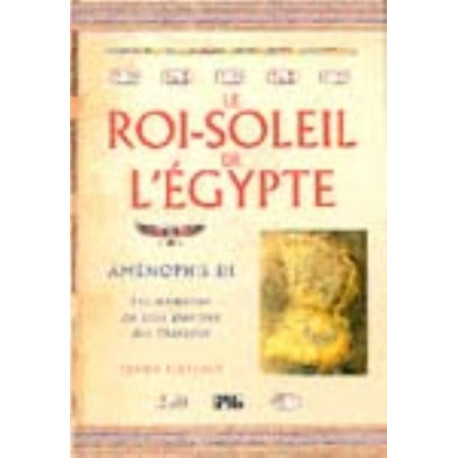 Le roi soleil de l'Egypte