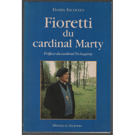 Fioretti du cardinal Marty
