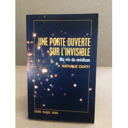 Une porte ouverte sur l'invisible / ma vie de medium