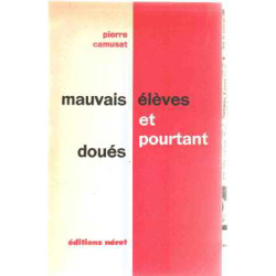 Mauvais eleves et pourtant doués
