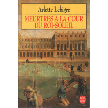 Meurtres à la cour du Roi-Soleil
