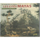 Un monde perdu et retrouvé : les cités mayas