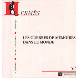 Hermès N°52: Les Guerres de Mémoires Dans Le Monde