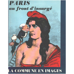 Paris au front d'insurgé : la commune en images