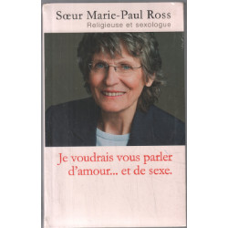 Je voudrais vous parler d'amour... et de sexe