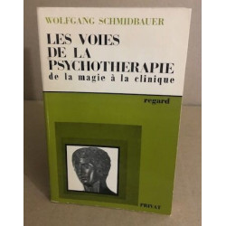 Les voies de la psychothérapie de la magie à la clinique