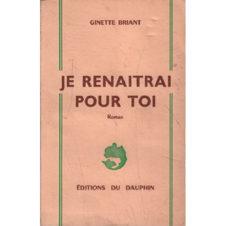 Je renaitrai pour toi