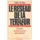 Le reseau de la terreur / enquete sur le terrorisme international