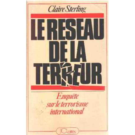 Le reseau de la terreur / enquete sur le terrorisme international